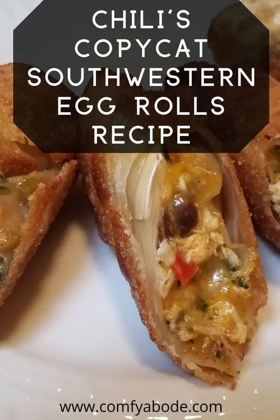 Chili’s Copycat Southwestern Egg Rolls Recipe